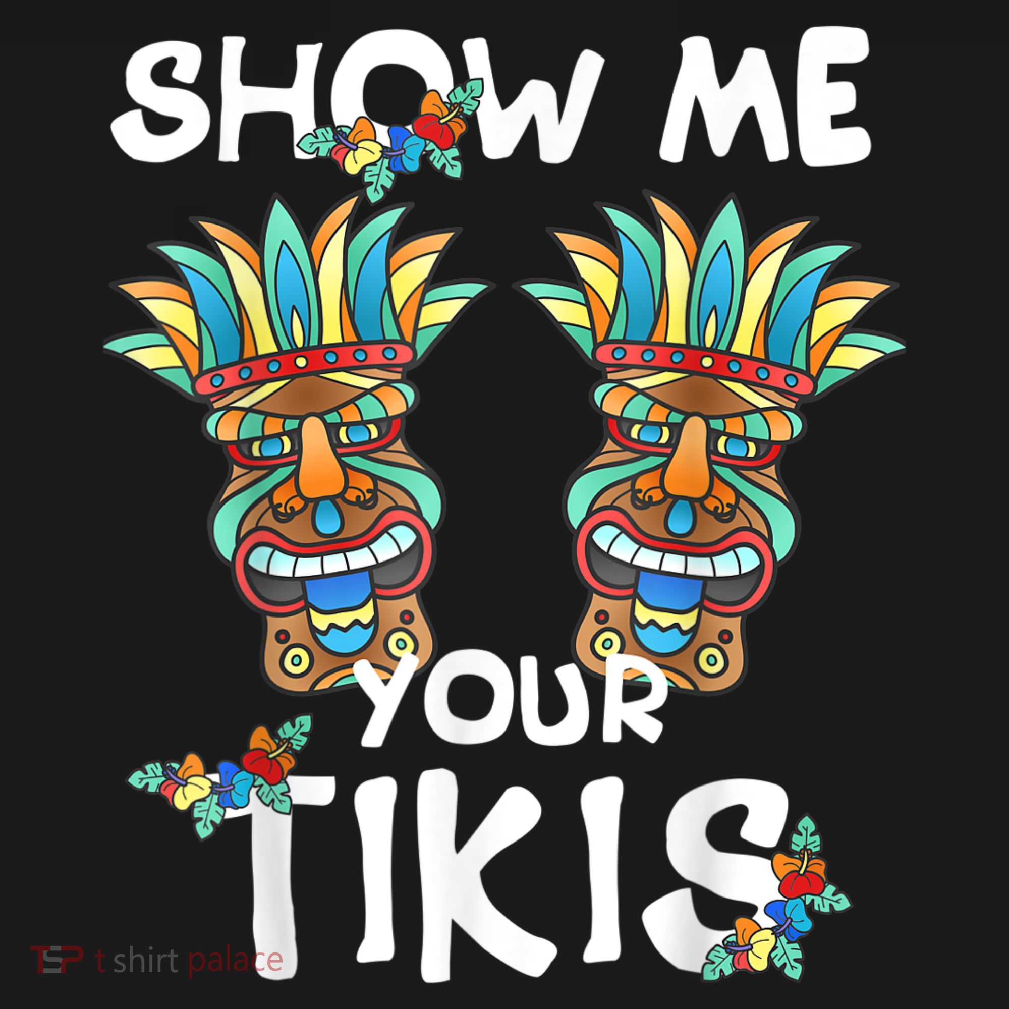 Show Me Your Tikis Boobs Funny Hawaiian Aloha Hawaii Luau Women's Hoodie