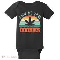 Show Me Your Doobies Weed Gift Funny Marijuana Bud Stoner Baby Bodysuit thumb 0