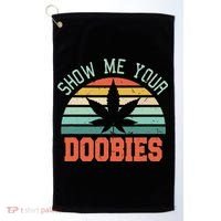 Show Me Your Doobies Weed Gift Funny Marijuana Bud Stoner Golf Towel thumb 0