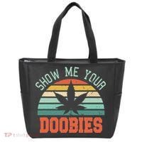 Show Me Your Doobies Weed Gift Funny Marijuana Bud Stoner Tote Bag thumb 0
