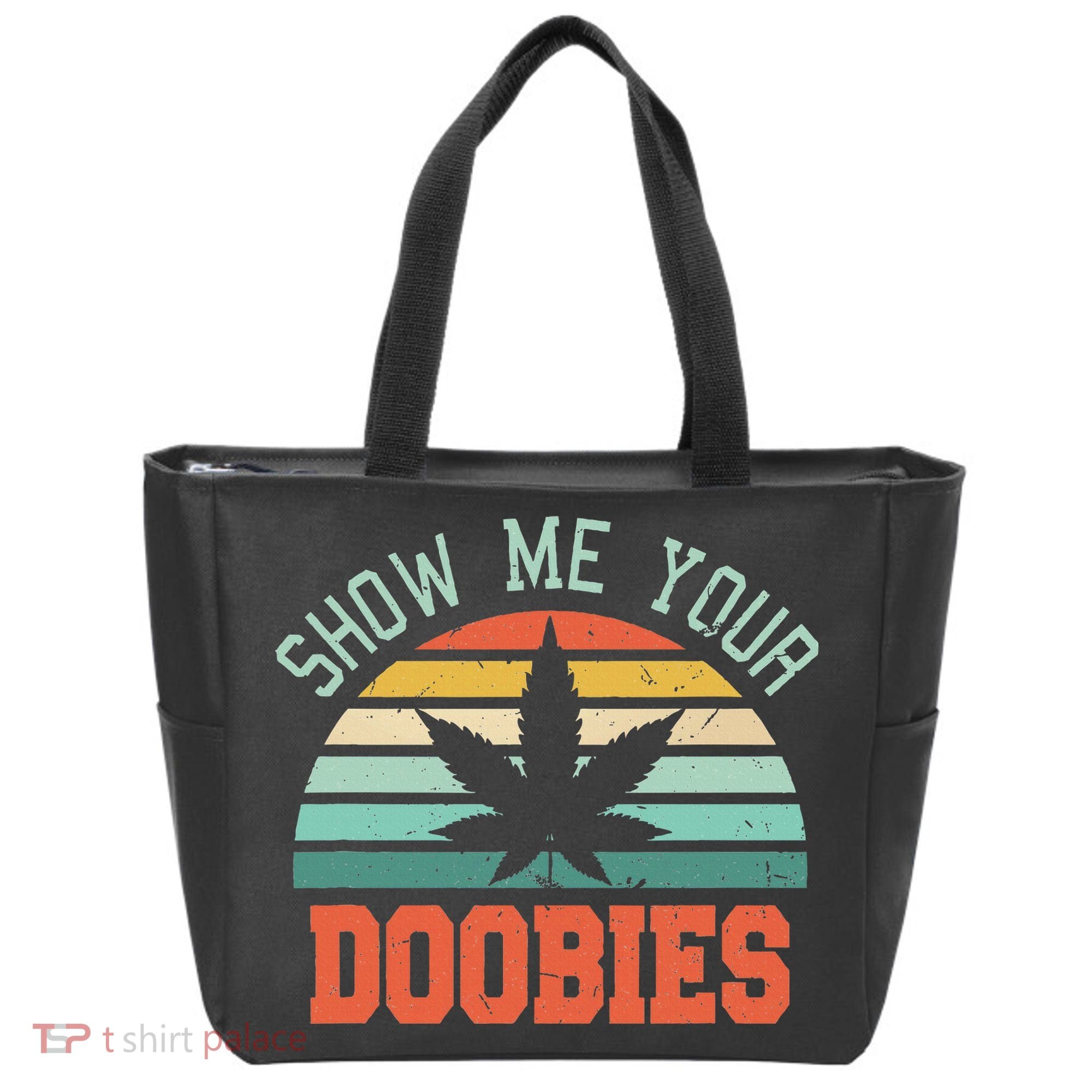 Show Me Your Doobies Weed Gift Funny Marijuana Bud Stoner Tote Bag