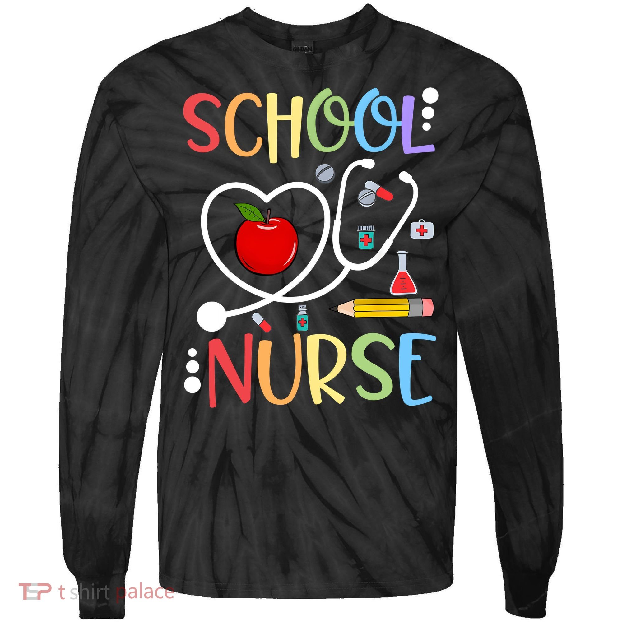 School Nurse Appreciation Nursing Nurse Day & Nurse Week Tie-Dye Long Sleeve Shirt