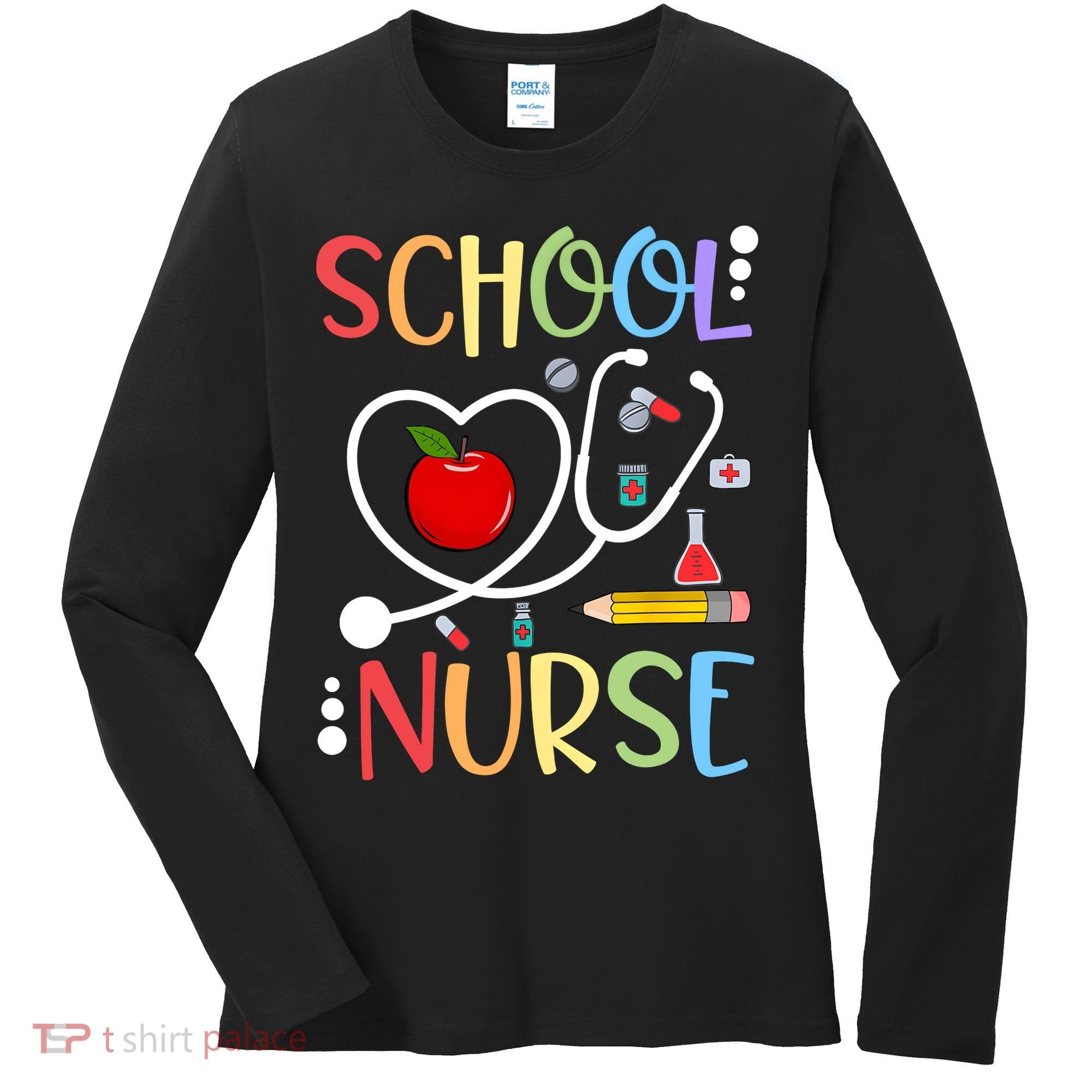 School Nurse Appreciation Nursing Nurse Day & Nurse Week Women's Long Sleeve Shirt