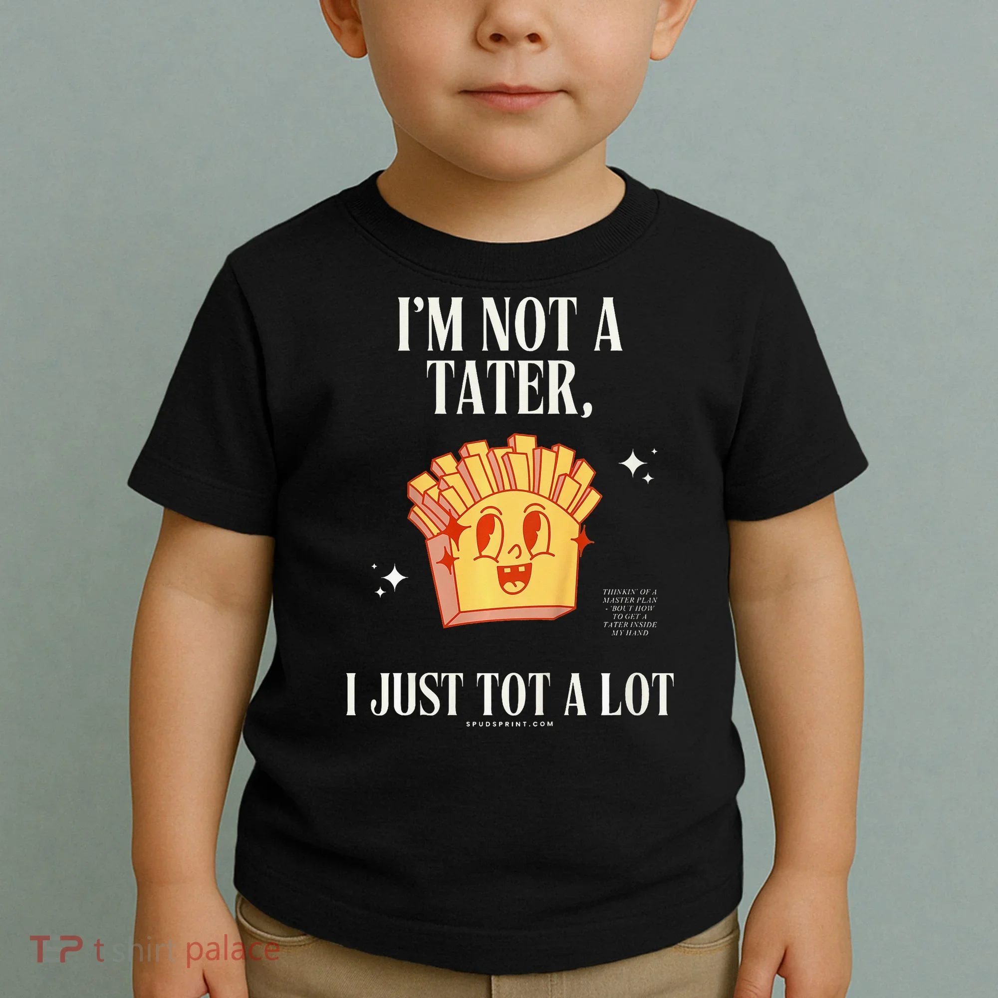 Still Not A Tater Toddler T-Shirt