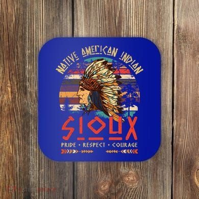 Sioux Native American Indian Pride Indigenous Tribe Cool Gift Coaster