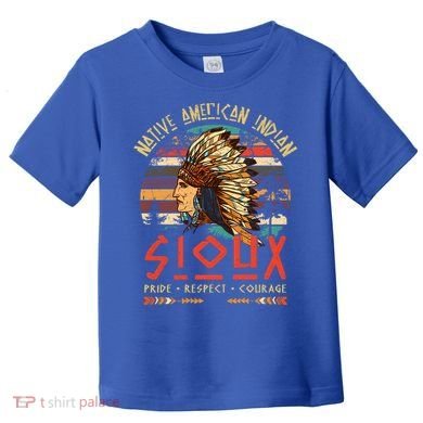 Sioux Native American Indian Pride Indigenous Tribe Cool Gift Toddler T-Shirt