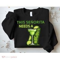 Señorita Needs A Margarita Cinco De Mayo Drinking Fiesta Sweatshirt thumb 2