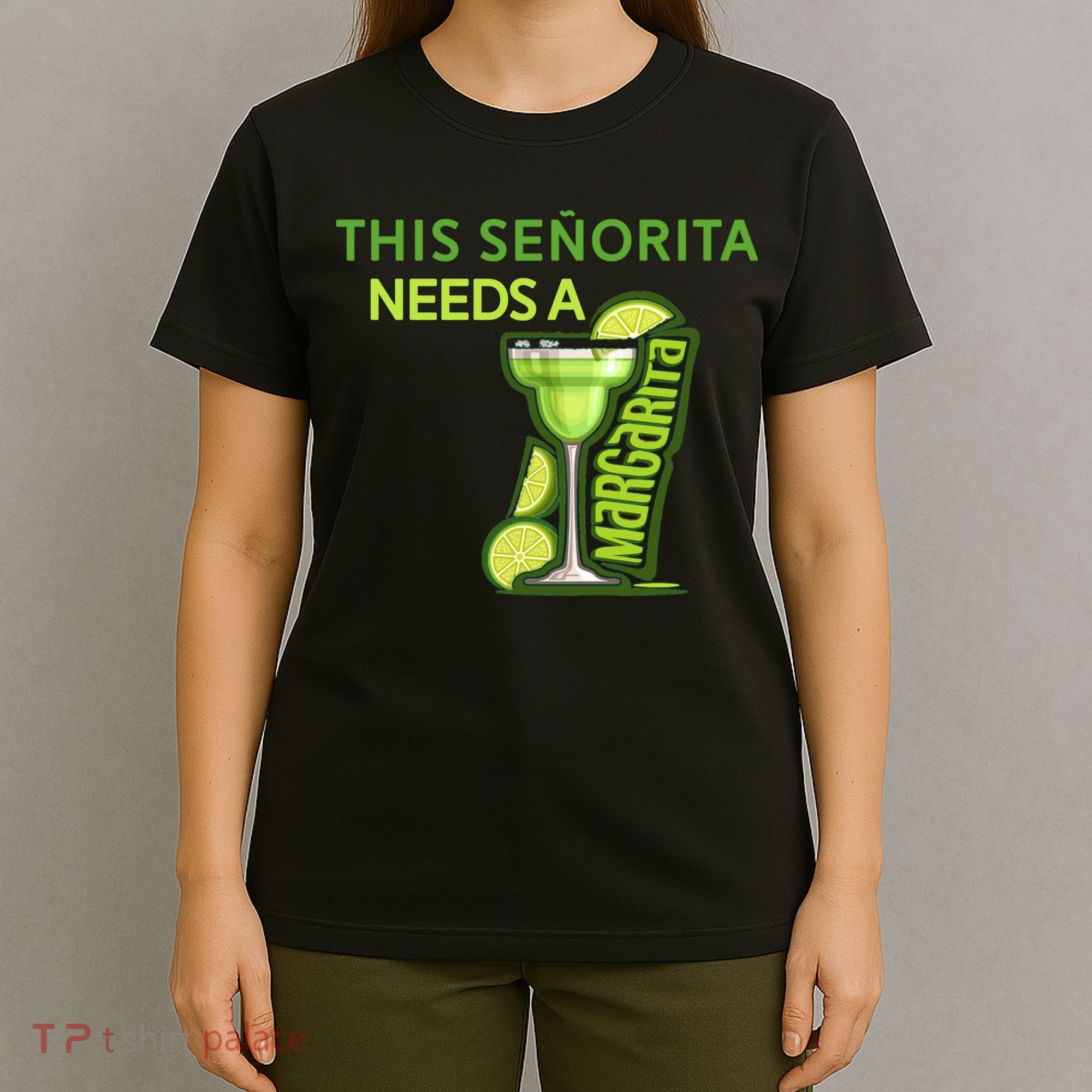 Señorita Needs A Margarita Cinco De Mayo Drinking Fiesta T-Shirt