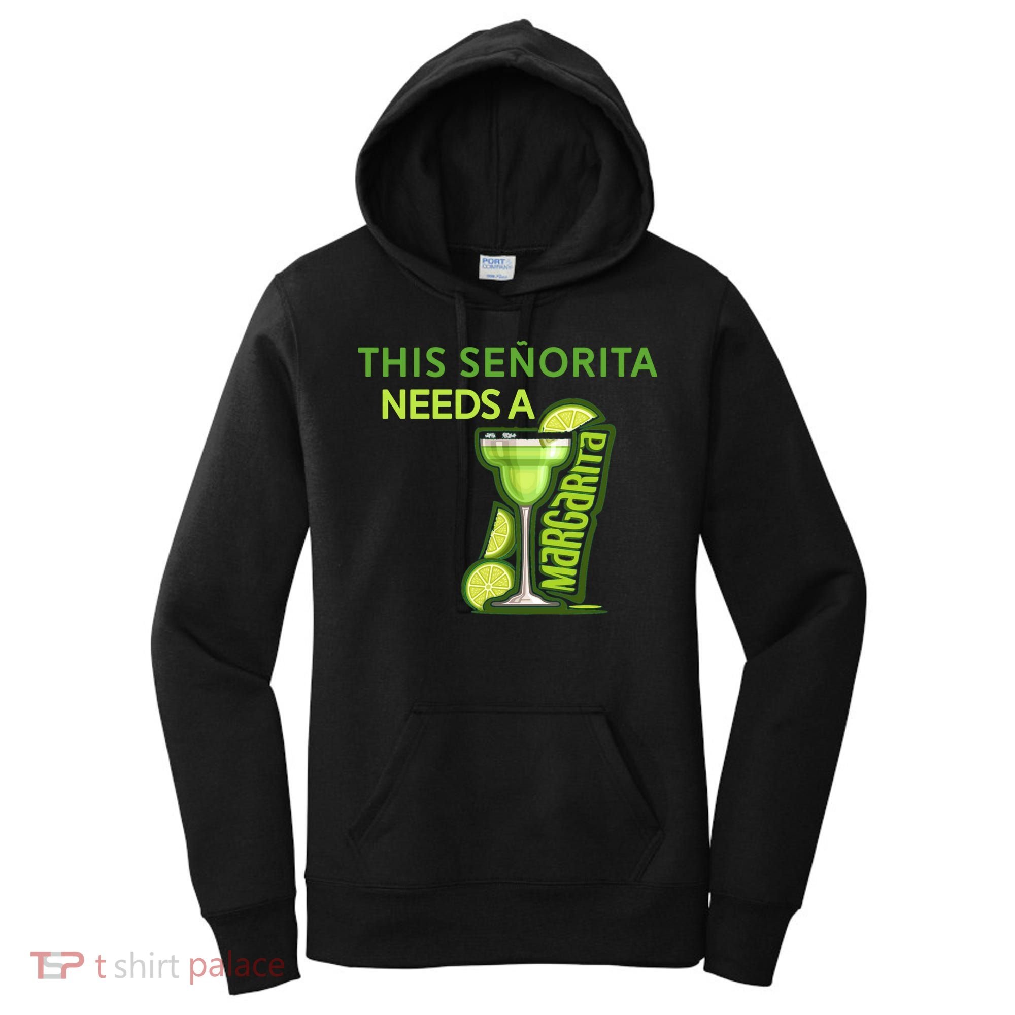 Señorita Needs A Margarita Cinco De Mayo Drinking Fiesta Women's Hoodie
