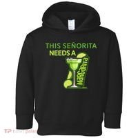 Señorita Needs A Margarita Cinco De Mayo Drinking Fiesta Toddler Hoodie thumb 0