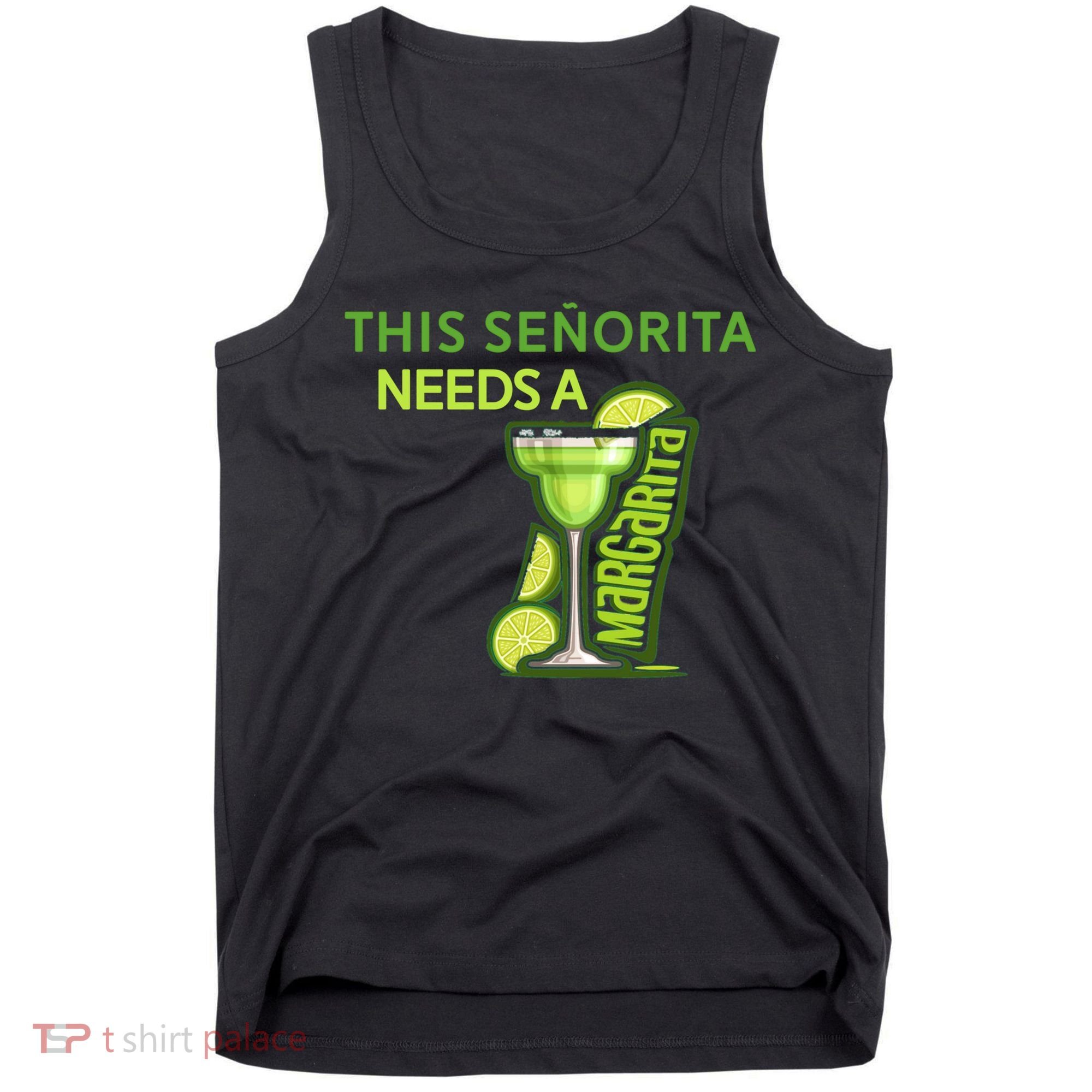 Señorita Needs A Margarita Cinco De Mayo Drinking Fiesta Tank Top