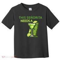 Señorita Needs A Margarita Cinco De Mayo Drinking Fiesta Toddler T-Shirt thumb 0
