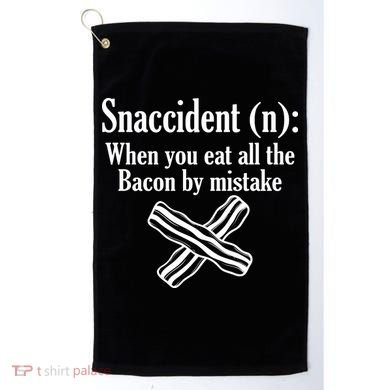 Snaccident Definition Bacon Golf Towel