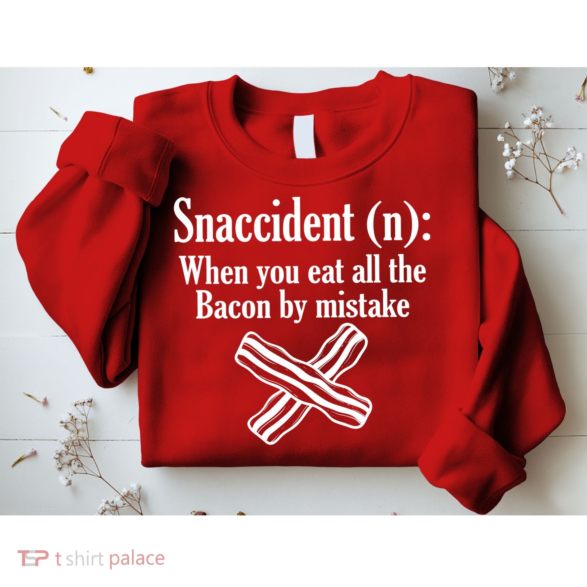 Snaccident Definition Bacon Sweatshirt