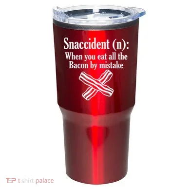 Snaccident Definition Bacon Tumbler
