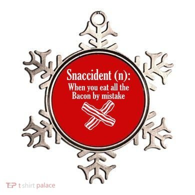 Snaccident Definition Bacon Ornament
