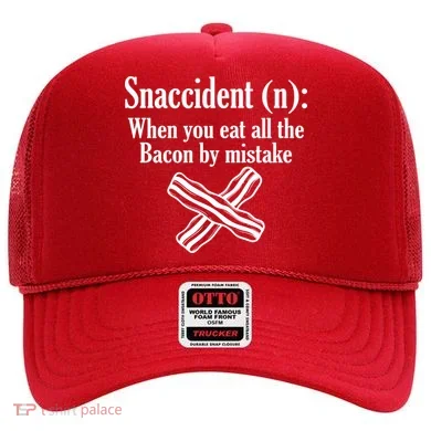 Snaccident Definition Bacon Hat