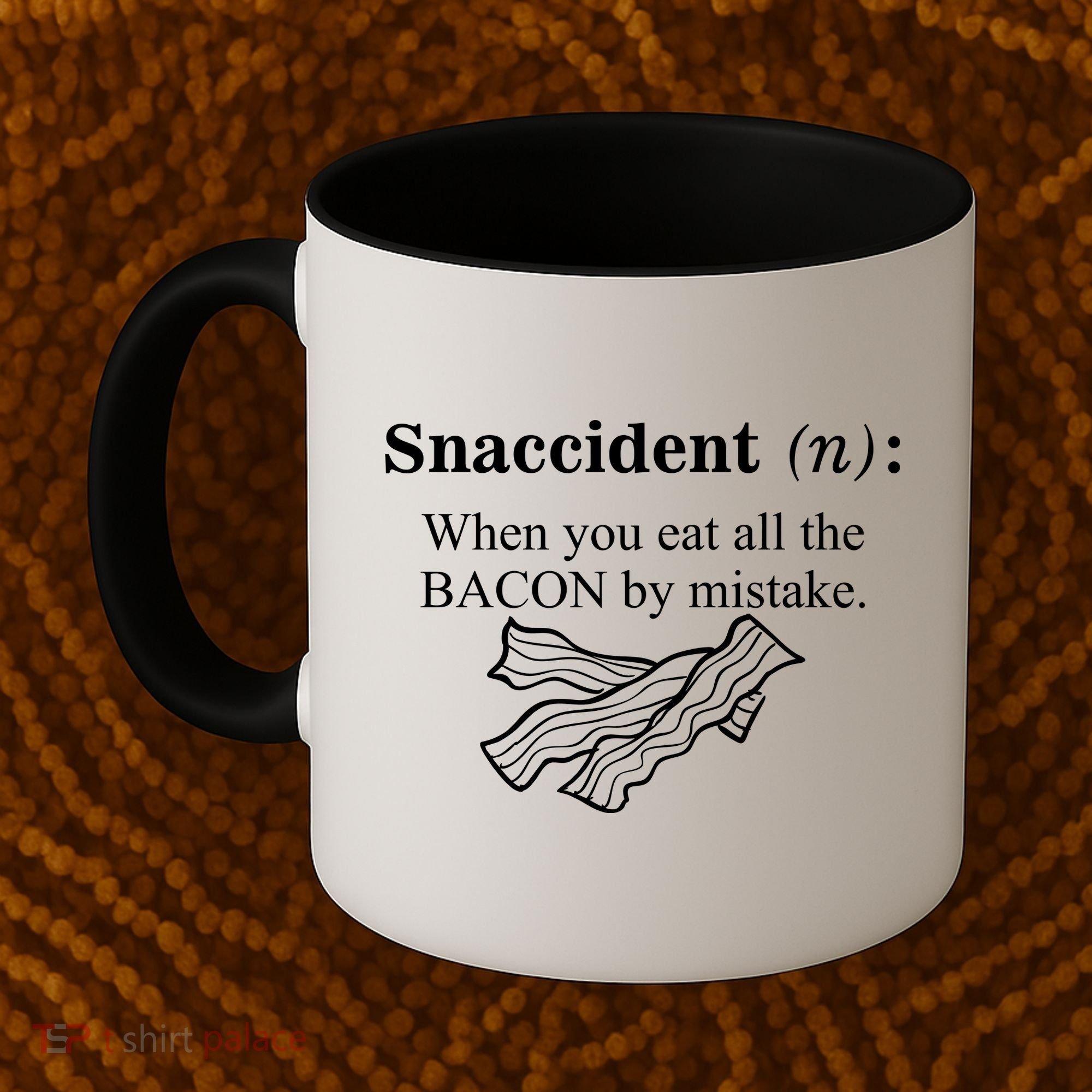 Snaccident Definition When You Eat All The Bacon Coffee Mug