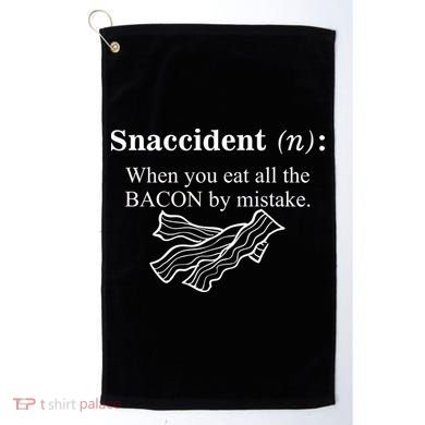 Snaccident Definition When You Eat All The Bacon Golf Towel