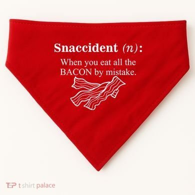 Snaccident Definition When You Eat All The Bacon USA-Made Doggie Bandana