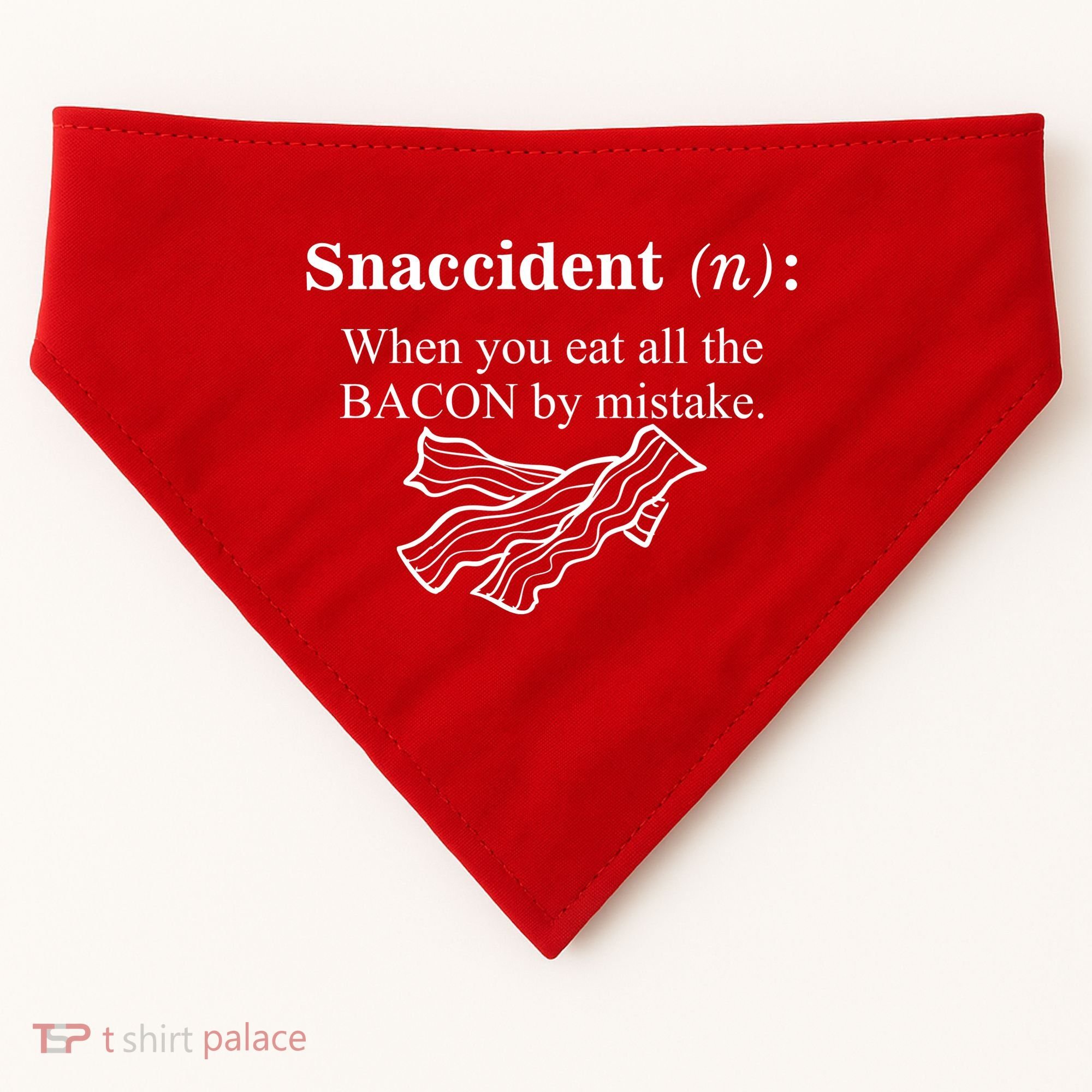 Snaccident Definition When You Eat All The Bacon USA-Made Doggie Bandana