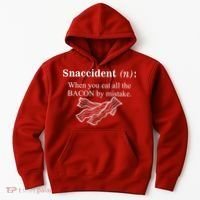 Snaccident Definition When You Eat All The Bacon Hoodie thumb 0