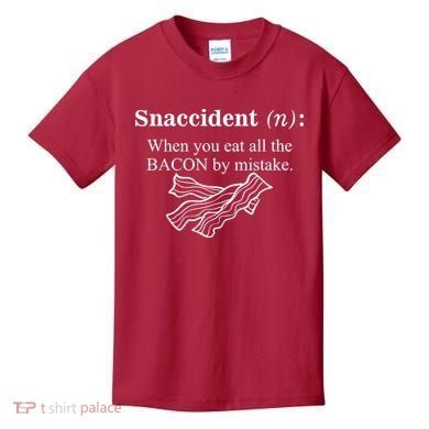 Snaccident Definition When You Eat All The Bacon Kids T-Shirt