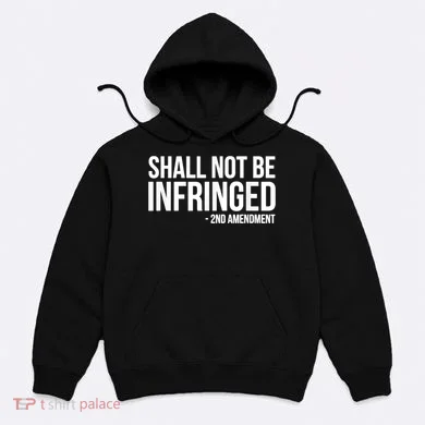 Shall Not Be Infringed 2nd Amendment Rights Hoodie