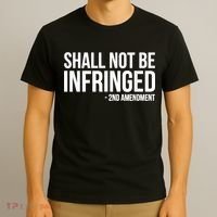 Shall Not Be Infringed 2nd Amendment Rights T-Shirt thumb 3
