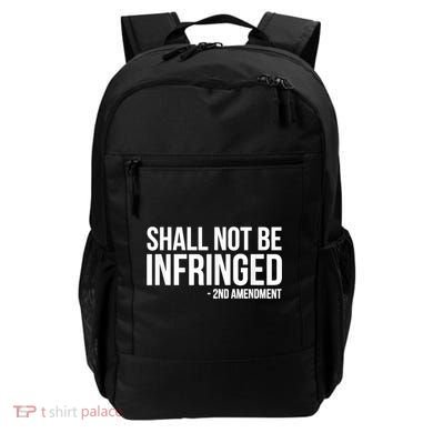 Shall Not Be Infringed 2nd Amendment Rights Backpack
