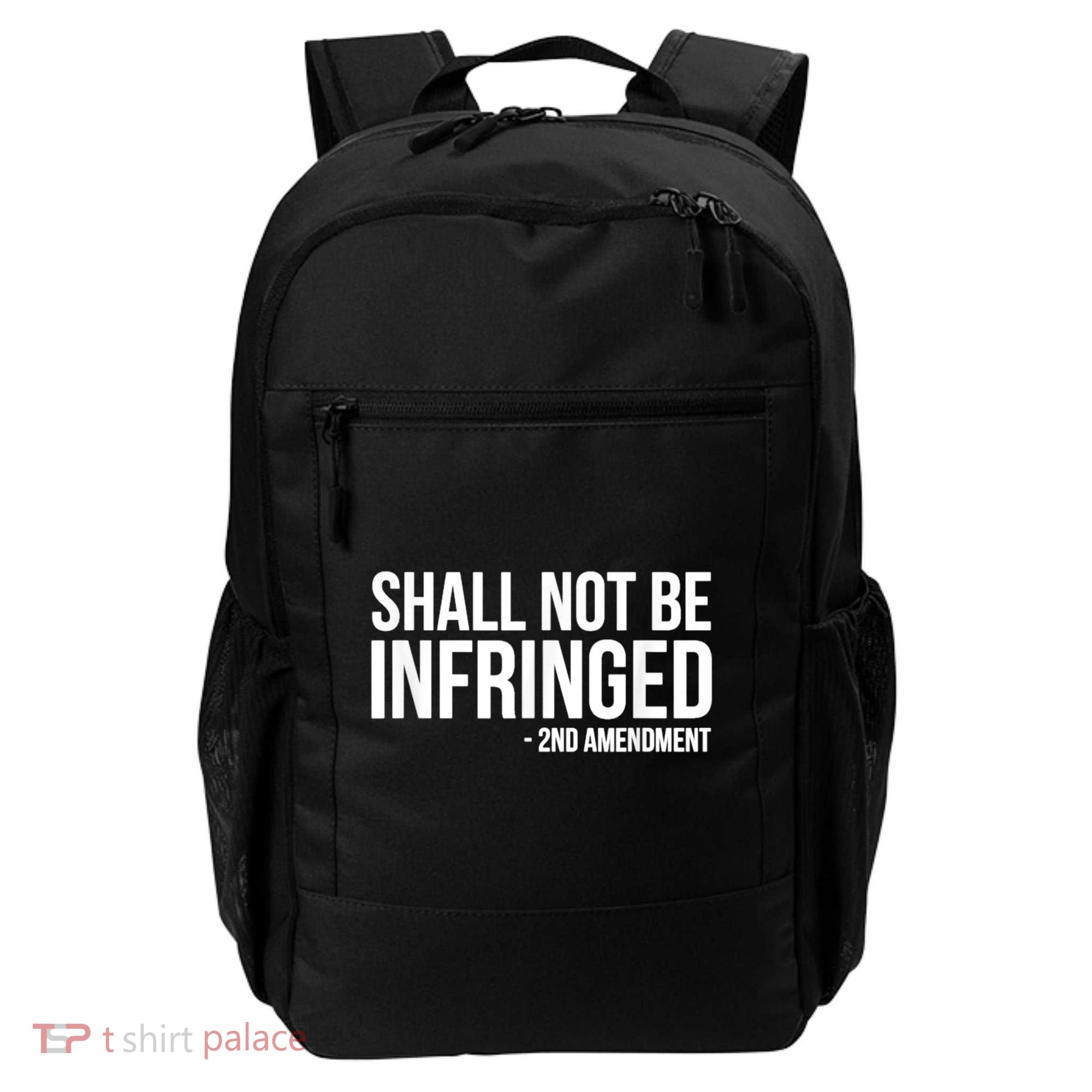 Shall Not Be Infringed 2nd Amendment Rights Backpack