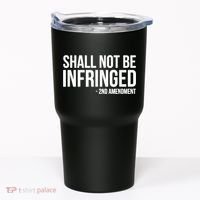 Shall Not Be Infringed 2nd Amendment Rights Tumbler thumb 0