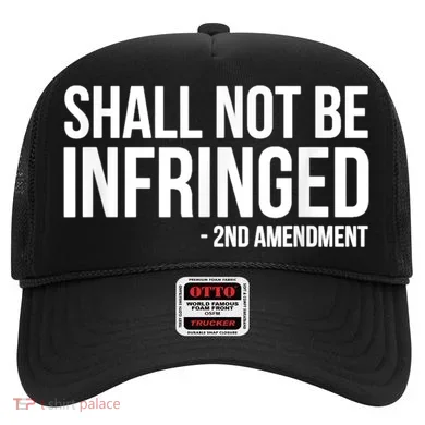 Shall Not Be Infringed 2nd Amendment Rights Hat