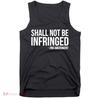 Shall Not Be Infringed 2nd Amendment Rights Tank Top