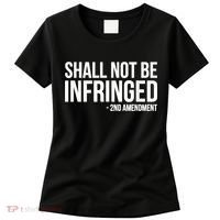 Shall Not Be Infringed 2nd Amendment Rights Women's T-Shirt thumb 0