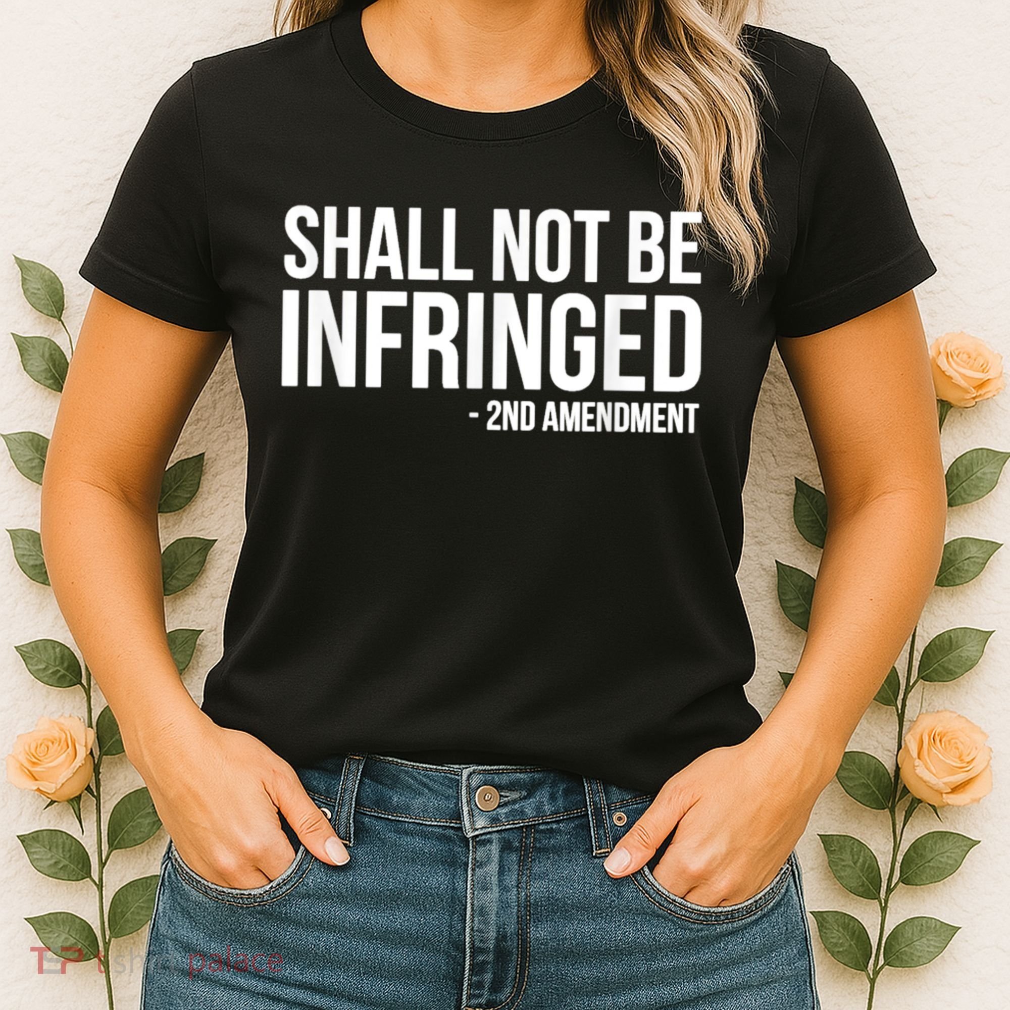 Shall Not Be Infringed 2nd Amendment Rights Women's T-Shirt