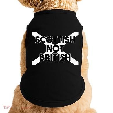 Scottish Not British Scottish Independence Doggie Tank