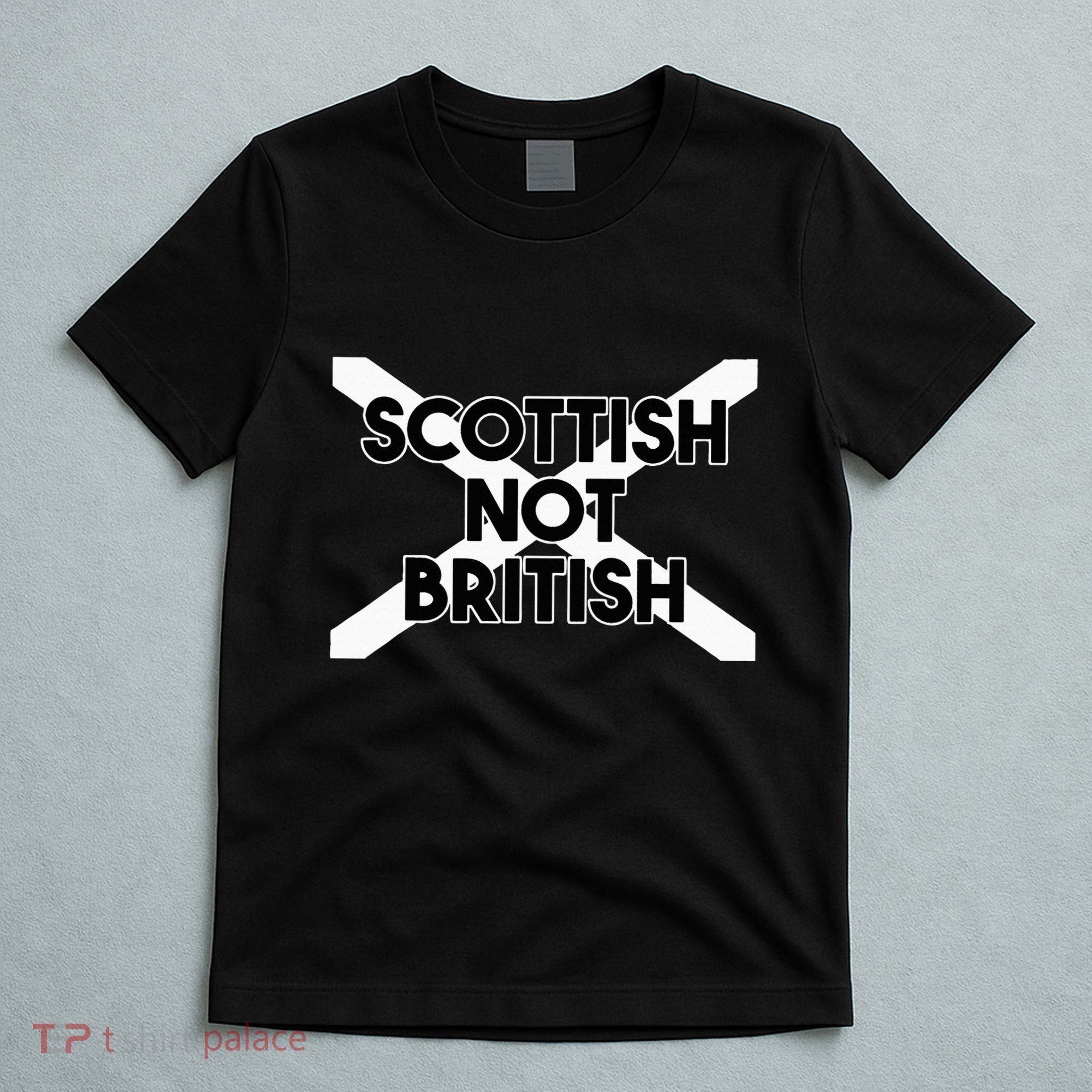 Scottish Not British Scottish Independence T-Shirt