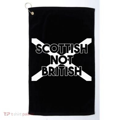 Scottish Not British Scottish Independence Golf Towel