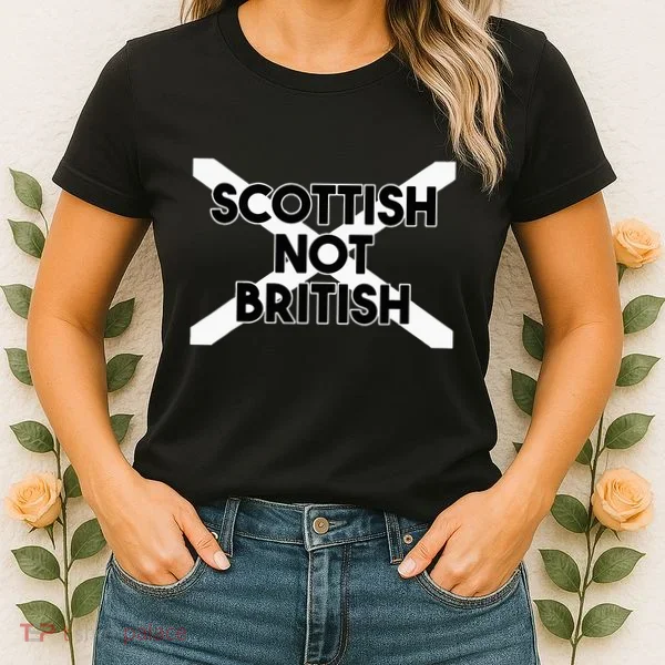Scottish Not British Scottish Independence Women's T-Shirt