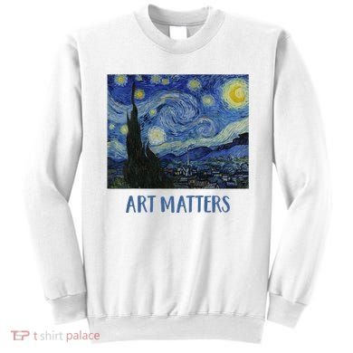 Starry Night By Vincent Van Gogh Art Matters Sweatshirt