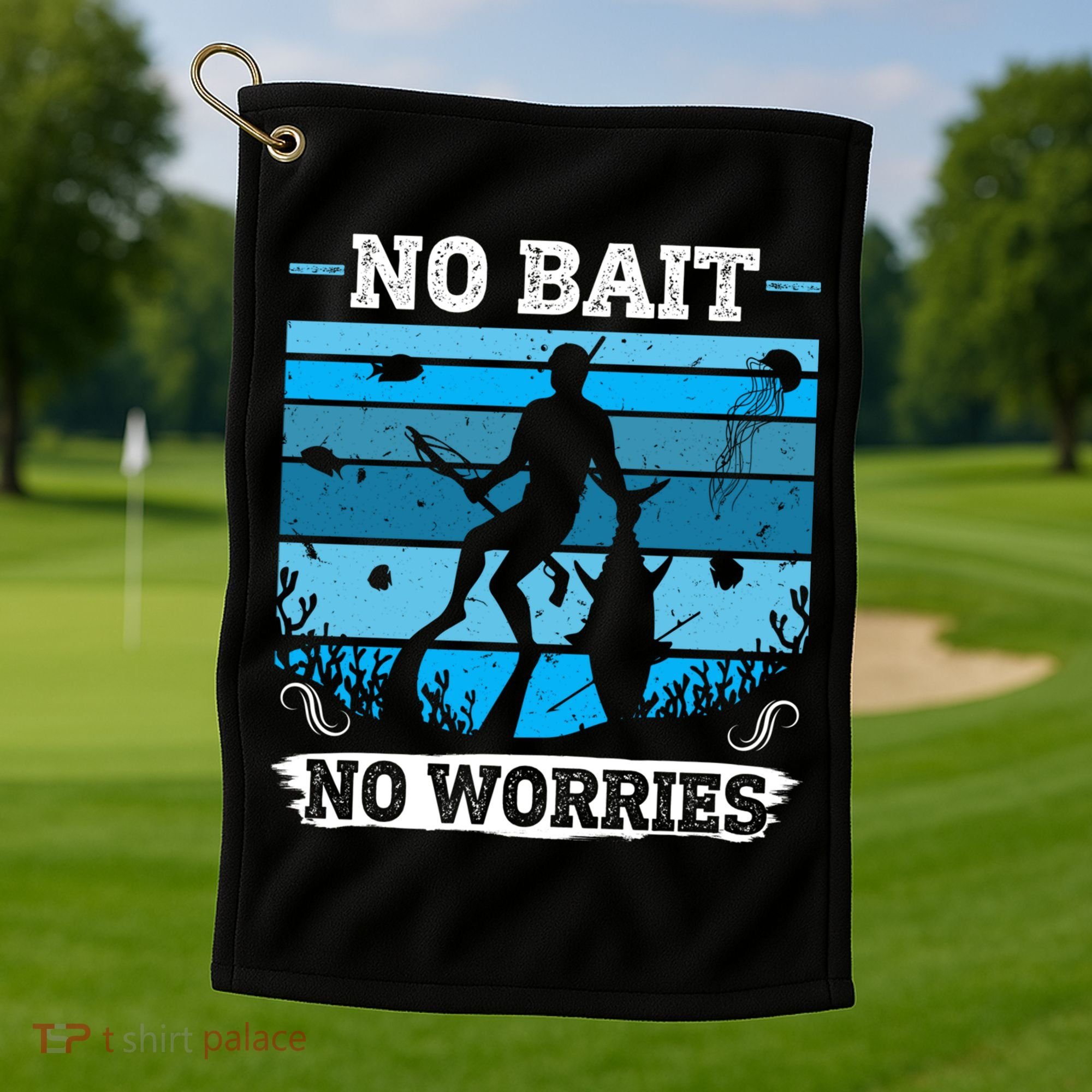 Spearfishing No Bait No Problem Dive Fish Hunt Spear Fishes Gift Golf Towel