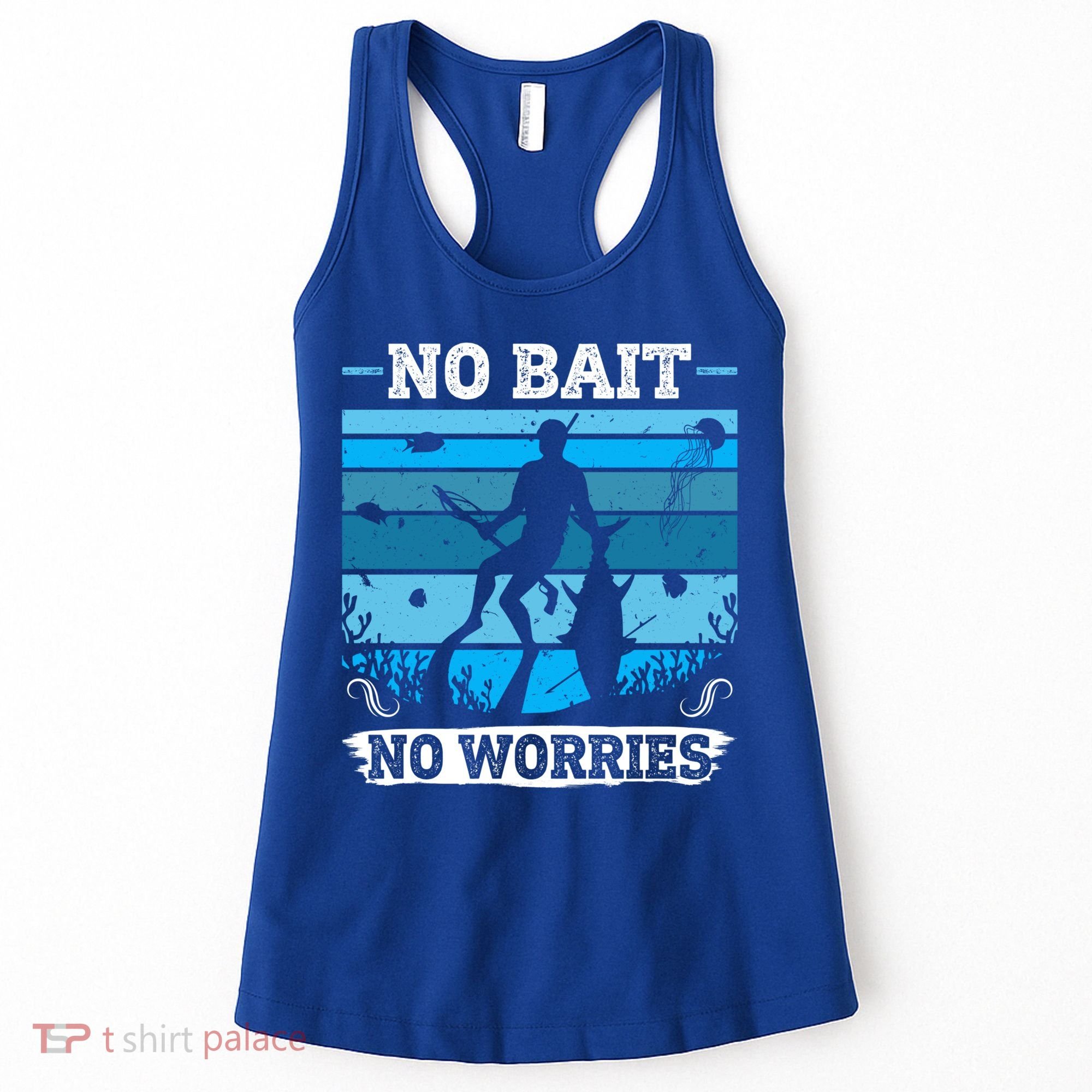 Spearfishing No Bait No Problem Dive Fish Hunt Spear Fishes Gift Women's Tank Top