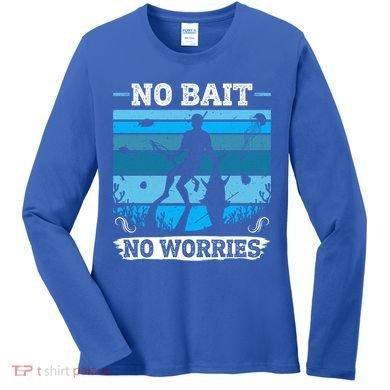 Spearfishing No Bait No Problem Dive Fish Hunt Spear Fishes Gift Women's Long Sleeve Shirt