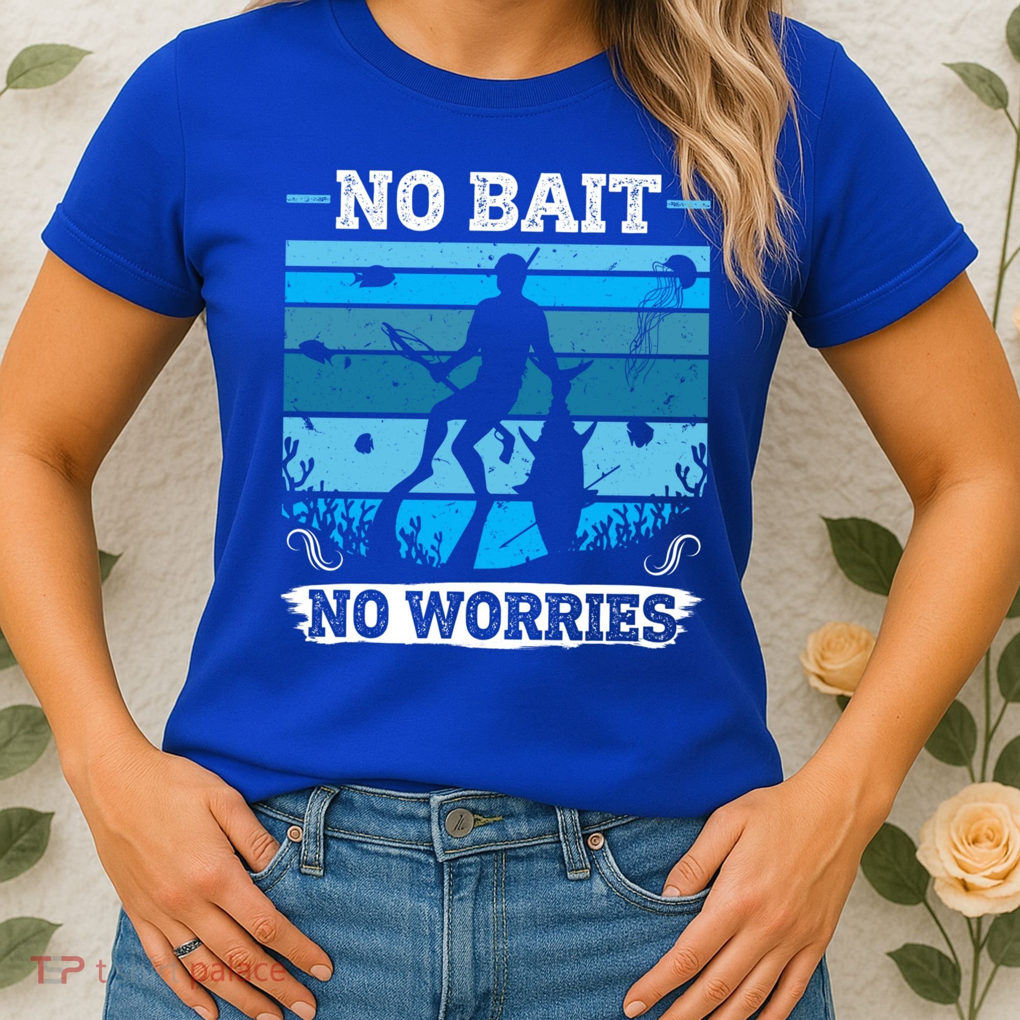 Spearfishing No Bait No Problem Dive Fish Hunt Spear Fishes Gift Women's T-Shirt