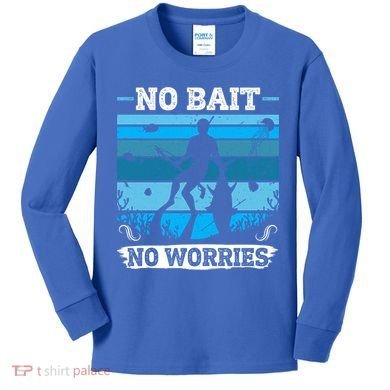 Spearfishing No Bait No Problem Dive Fish Hunt Spear Fishes Gift Kids Long Sleeve Shirt