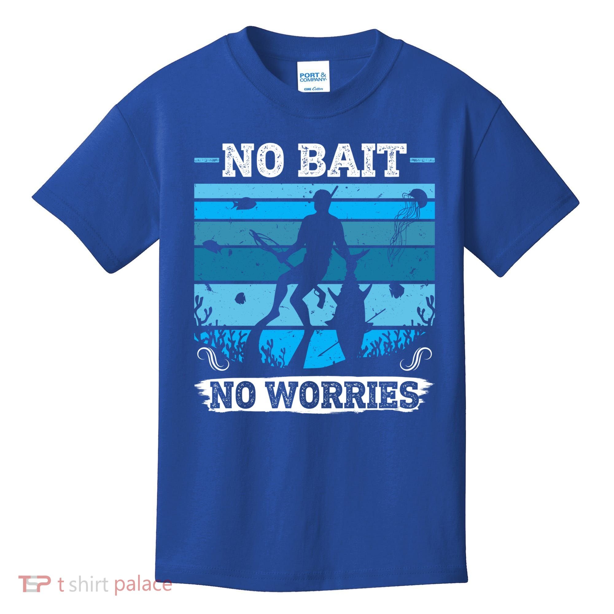Spearfishing No Bait No Problem Dive Fish Hunt Spear Fishes Gift Kids T-Shirt