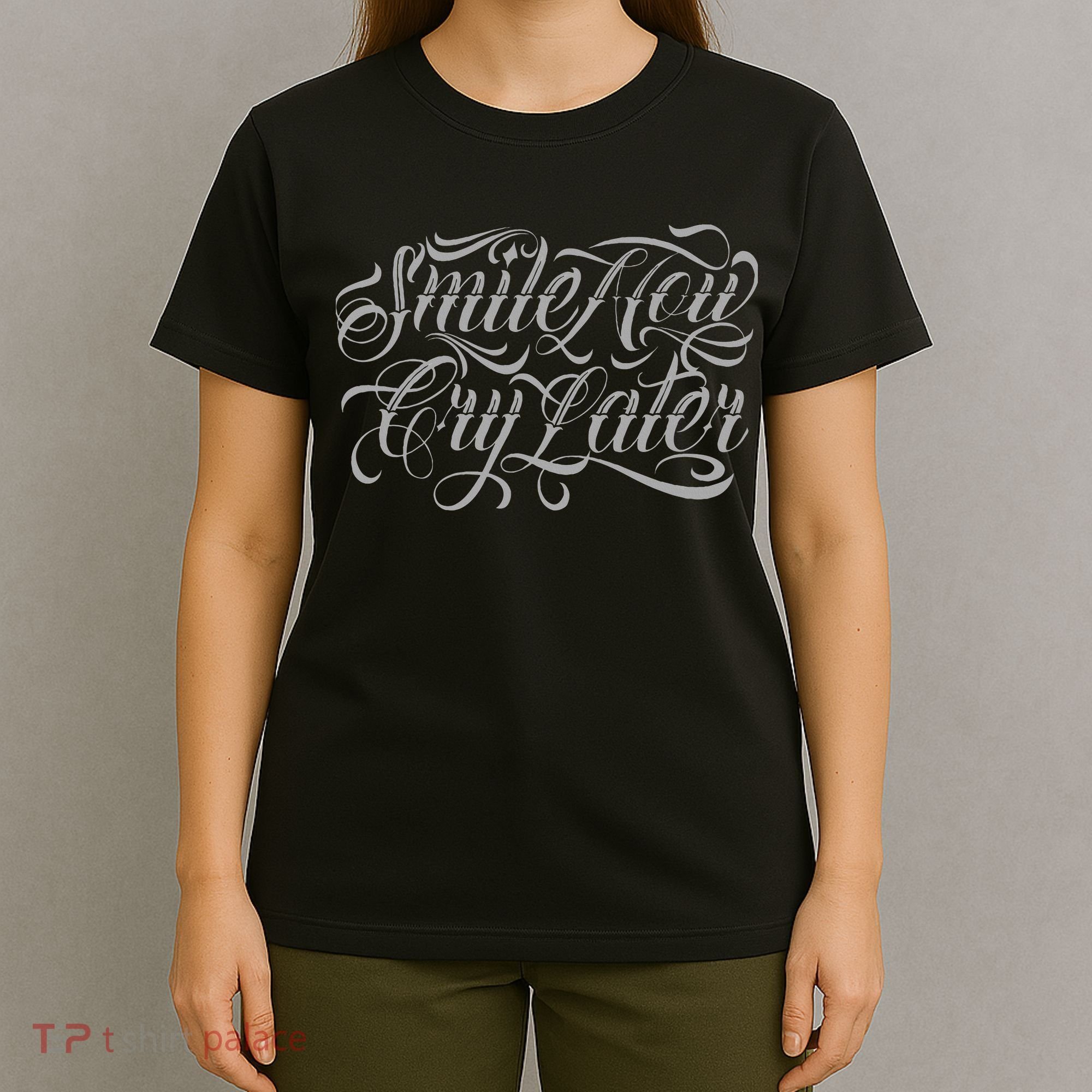 Smile Now Cry Later Tattoo Chicano Lettering T-Shirt