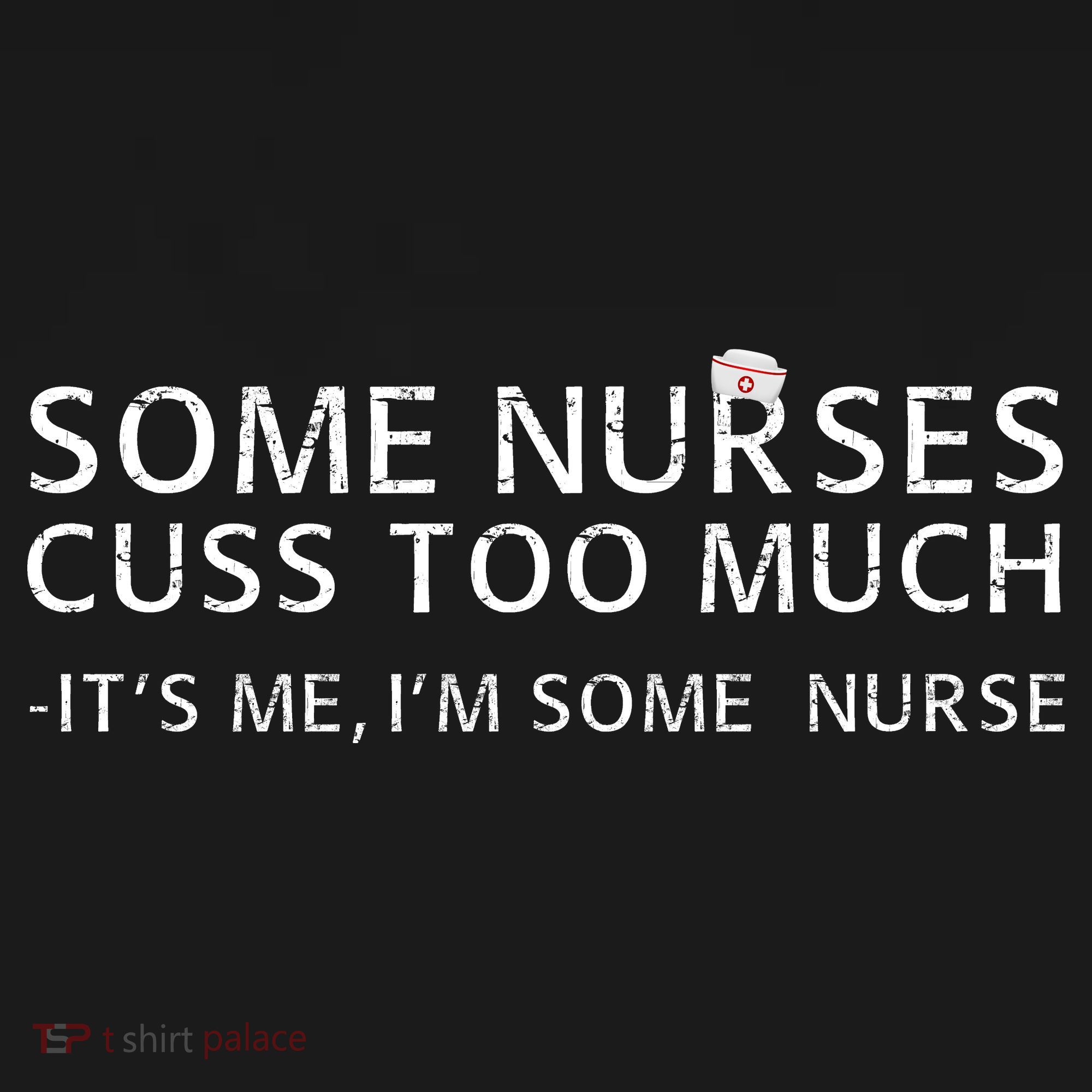 Some Nurses Cuss Too Much Its Me Im Some Nurse Apron