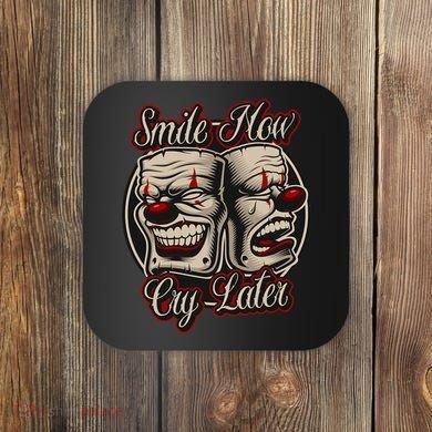 Smile Now Cry Later Drama Masks Coaster